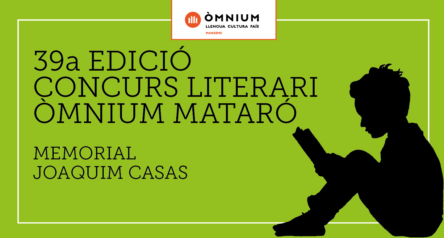 39a EDICIÓ CONCURS LITERARI ÒMNIUM MATARÓ MEMORIAL JOAQUIM CASAS