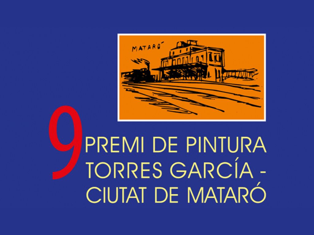 9è PREMI DE PINTURA TORRES GARCIA-CIUTAT DE MATARÓ